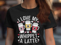 I Love My Whippet A Latte Graphic Design TShirt For Dog Lovers Women Casual Tee Cute Funny Coffee Lover Shirt Graphic Tee – Everyday Comfort · Great Gift For Fans