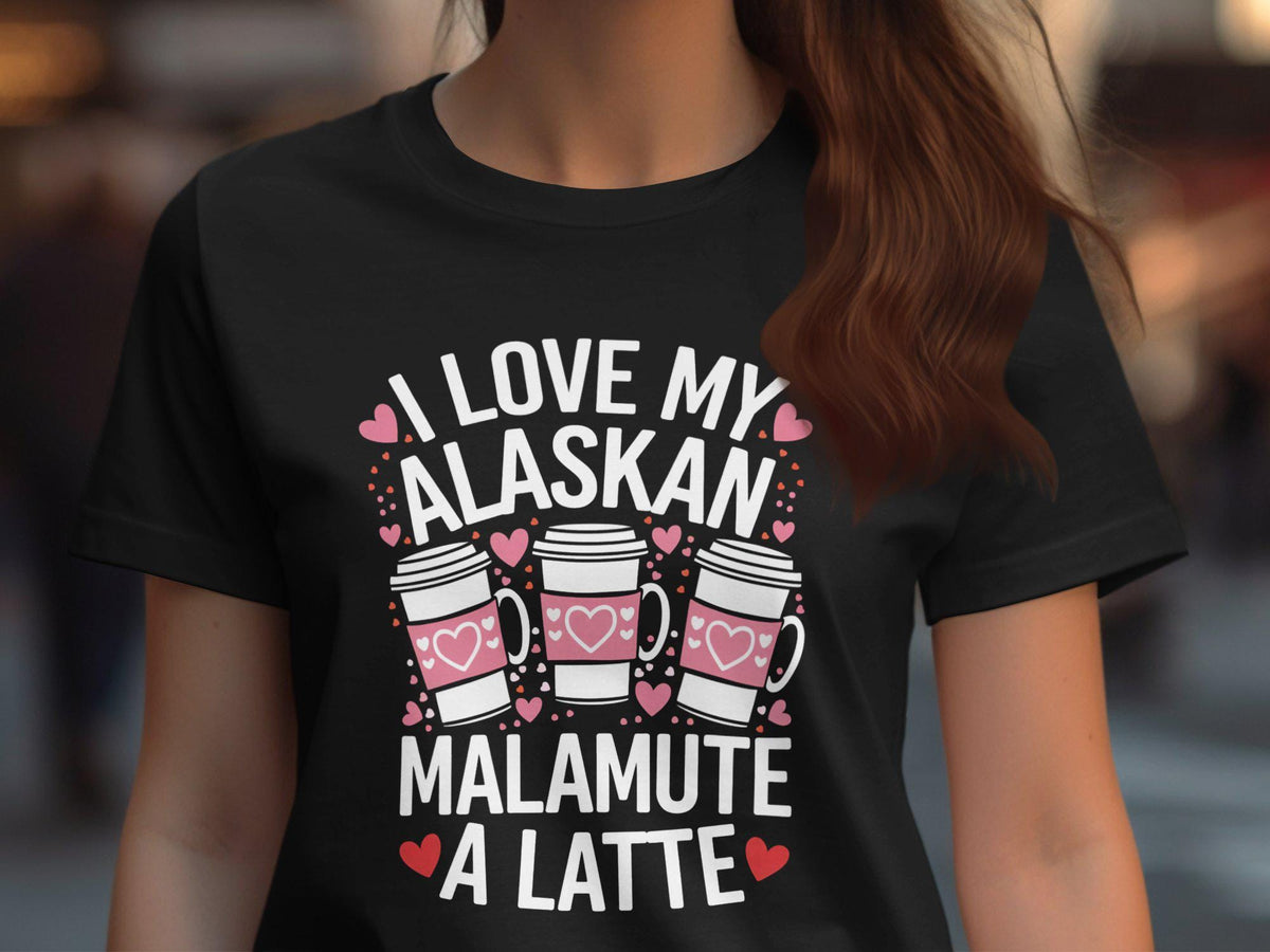 I Love My Alaskan Malamute A Latte TShirt Cute Dog Lover Gift Coffee and Dog Graphic Tee Perfect Gift for Dog Owners Women Tee Graphic Tee – Aesthetic Look · Great Gift For Fans