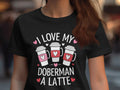 I Love My Doberman A Latte TShirt Dog and Coffee Lover Tee Women39s Graphic Shirt Cute Puppy and Latte Design Funny Dog Gift Graphic Tee – Feel-Good Design · Top Pick For Any Outfit