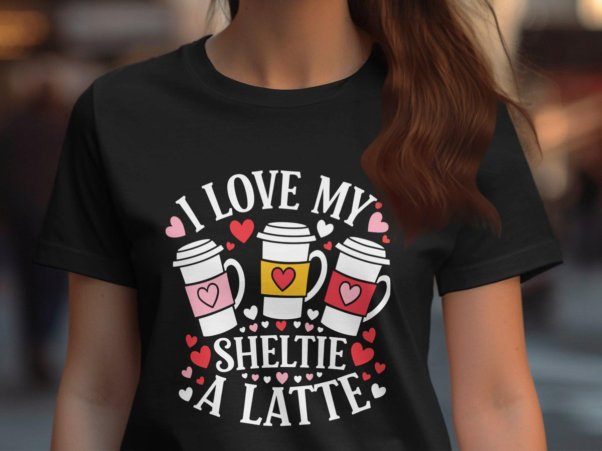 I Love My Sheltie A Latte TShirt Cute Dogs Coffee Shirt Dog Lover Tee Coffee Addict Top Fun Graphic Tee Women Casual Shirt Graphic Tee – Warm & Stylish · High-Quality Print