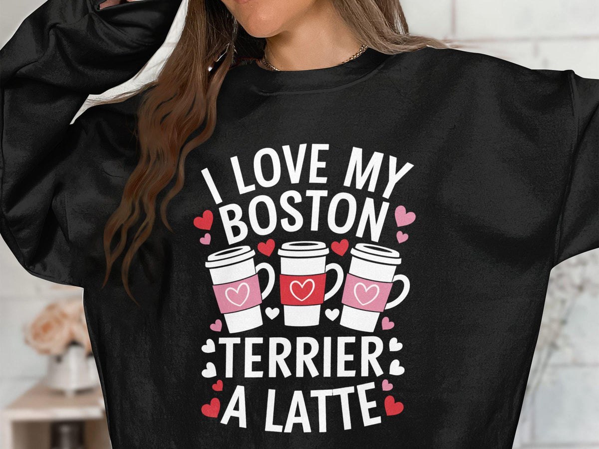 Dog Latte Sweatshirt Boston Terrier Lover Gift Cute Coffee Dog Design Cozy Dog Mom Sweatshirt Cute Dog and Latte Shirt Sweatshirt – Premium Graphic · High-Quality Print