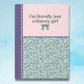 Cute Minimalist History Lover Gift Idea I39m Literally Just A History Girl Silly History Major Notebook with Coquette Bow Boho Y2K Flowers Graphic Tee – Aesthetic Look · Must-Have Style