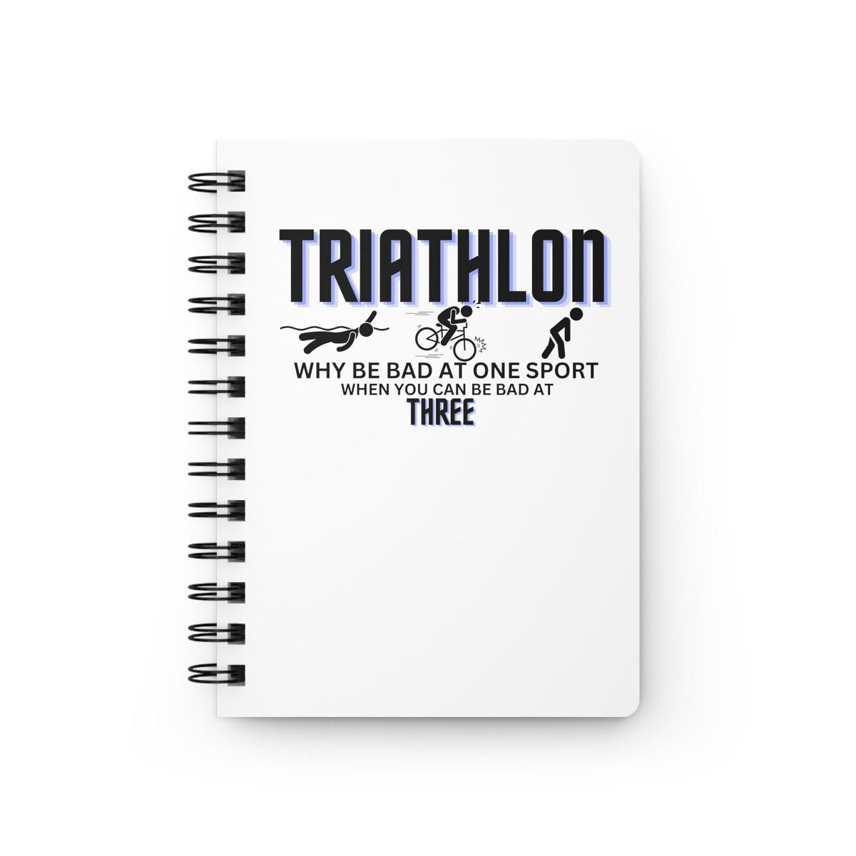 Triathlon Funny Slogan Spiral Bound Journal Graphic Tee – Warm & Stylish · Top Pick For Any Outfit