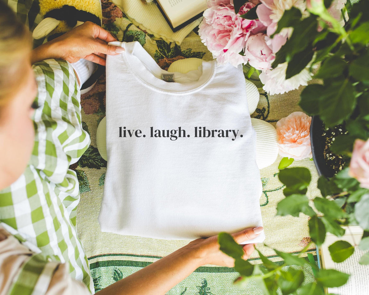 Live Laugh Library Funny Bookish Sweatshirt Librarian or Friend Who Loves Reading Cute Book Lover Gift Idea for Reading Teacher Bookworm Sweatshirt – Premium Graphic · Great Gift For Fans