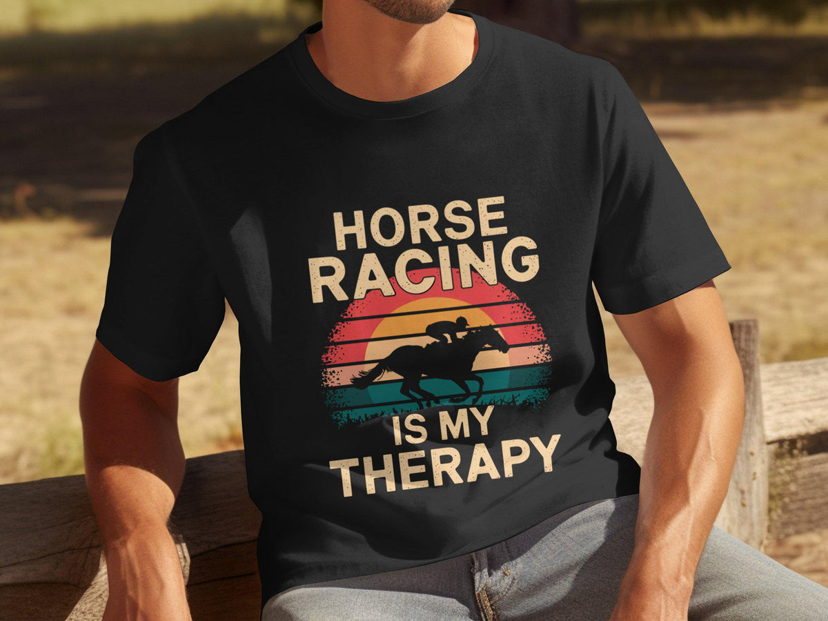 Horse Racing Is My Therapy TShirt Mens Funny Therapy Tee Horse Racing Lover Gift Retro Horse Racing Shirt Equestrian Apparel Graphic Tee – Cozy Vibes · Perfect For Daily Wear