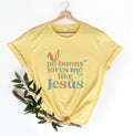 No Bunny Loves Me Like Jesus Shirt Easter Shirt FaithBased Easter Shirt Christian Love Shirt Festive Celebration Tshirt Graphic Tee – Aesthetic Look · Trending Graphic Apparel