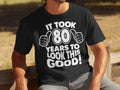 Funny 80th Birthday TShirt Gift Born In 1945 TShirt 80 Years Old Look This Good Shirt Gildan 5000 18000 18500 Options Graphic Tee – Soft Feel · Top Pick For Any Outfit