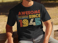 Awesome Since 1945 T Shirt 80th Birthday Gift Born in 1945 80 Years Old Gildan 5000 T Shirt Gildan 18000 Sweatshirt Gildan 18500 Sweatshirt – Warm & Stylish · Trending Graphic Apparel