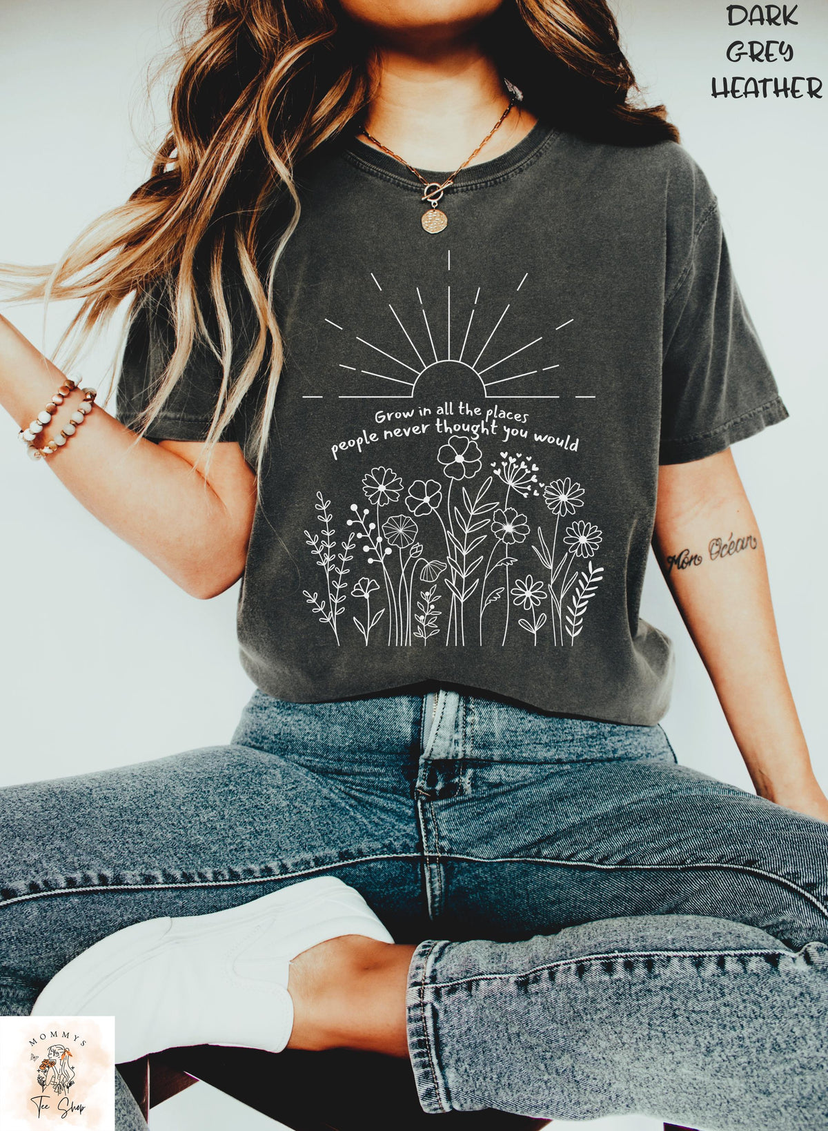 Grow in All Places Shirt Motivational Quote Tee Positive Energy Shirt Floral Graphic Tee Uplifting Shirt Mental Health Awareness Tee Graphic Tee – Warm & Stylish · Perfect For Daily Wear