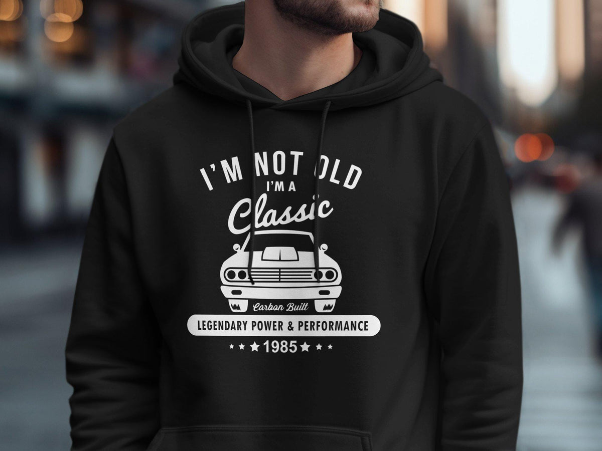 40th birthday classic car shirt I39m not old I39m a classic 40 years old born in 1985 legendary power and performance Gildan Tshirt Graphic Tee – Feel-Good Design · Great Gift For Fans