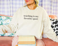 Teaching is My Favorite Sport Funny Saying Sweatshirt Elementary Teacher Junior High School Teacher Simple Minimalist Teaching Gift Sweatshirt – Premium Graphic · Must-Have Style