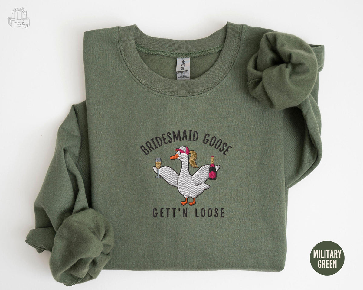 Embroidered Silly Goose Bridesmaid Sweatshirt Luxury Bachelorette Shirt Matching Bridesmaid Proposal Gift Getting Ready Bridal Outfit Sweatshirt – Warm & Stylish · High-Quality Print