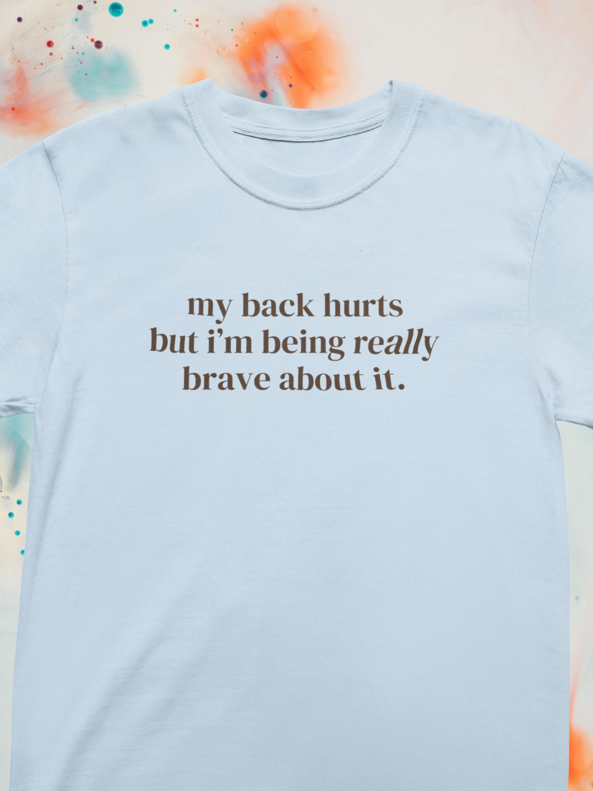 Silly My Back Hurts Tee Shirt Funny Saying Fibromyalgia TShirt Thirty or Fortieth Birthday Gift Cute Unhinged Mother39s Day Present Graphic Tee – Premium Graphic · Trending Graphic Apparel