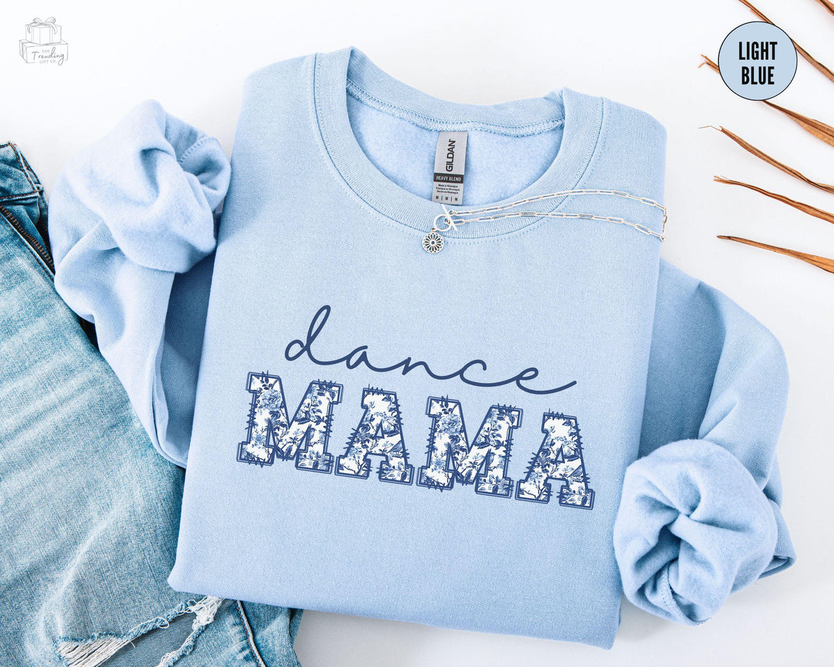 Blue Floral Dance Mama Sweatshirt Dance Mom Gift Mom of Dancer Sweater Floral Dance Competition Outfit Coquette Mothers Day Crewneck Sweatshirt – Aesthetic Look · High-Quality Print