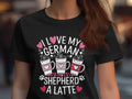 I Love My German Shepherd a Latte TShirt Cute Dog Lover Graphic Tee Coffee and Canine Shirt Perfect Gift for Pet Owners Womens Shirt Graphic Tee – Soft Feel · Must-Have Style