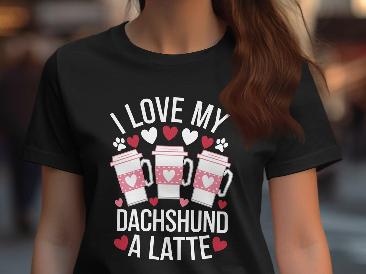 I love my dachshund a latte graphic t shirt dog lover gift cute dachshund shirt women39s fitted tee coffee and dogs Graphic Tee – Easygoing Wear · Trending Graphic Apparel