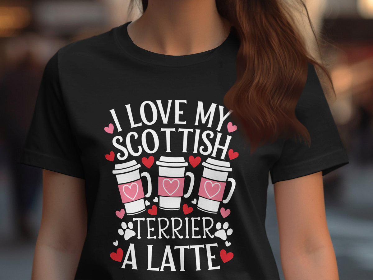 I Love My Scottish Terrier A Latte Womens T Shirt Cute Scottish Terrier Dog Shirt Fun Latte Dog Graphic Tee Perfect Gift for Dog Lovers Graphic Tee – Premium Graphic · Perfect For Daily Wear