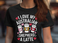I Love My Australian Shepherd Latte Graphic Design Ladyfit Womens TShirt Dog Lover Gift Coffee Enthusiast Tee Cute Dog Shirt Graphic Tee – Feel-Good Design · Must-Have Style