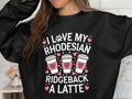 I Love My Rhodesian Ridgeback a Latte Dog Sweatshirt Cute Dog Owner Gift Coffee Lover Sweatshirt Dog Breed Gift Idea Comfy Sweatshirt Sweatshirt – Cozy Vibes · Top Pick For Any Outfit