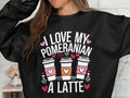Pomeranian Dog Lover Sweatshirt I Love My Pomeranian A Latte Shirt Cute Dog and Coffee Design Pet Owner Gift Animal Lover Pullover Sweatshirt – Cozy Vibes · Great Gift For Fans