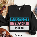 Protect Trans Kids Sweatshirt Trans Rights Sweater Protect Trans Youth Sweater LGBTQ Transgender Equal Rights Gift Equality Sweater Sweatshirt – Cozy Vibes · Perfect For Daily Wear