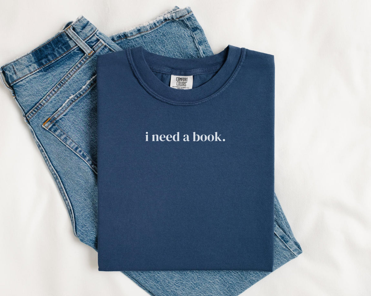 Cute Reading Tee Shirt I Need a Book Present for Book Lover Romance Reader TShirt for Librarian or Bookworm Present for Daughter or Mom Graphic Tee – Cozy Vibes · Perfect For Daily Wear