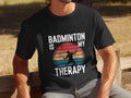 Badminton Is My Therapy TShirt Mens Funny Therapy TShirt Sports Lover Gift Retro Design Tee Unique Present for Him Graphic Tee – Aesthetic Look · Must-Have Style