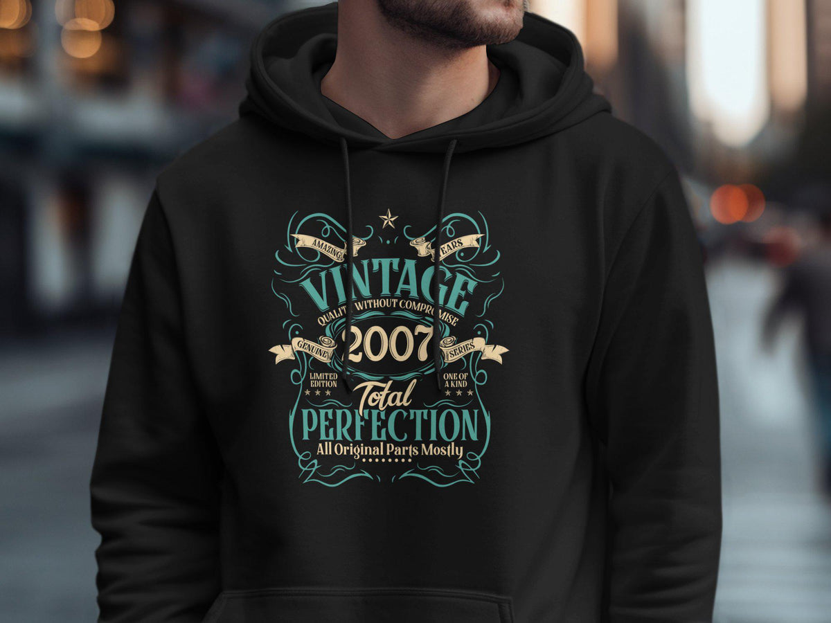 Vintage 2007 TShirt Hoodie Sweatshirt Amazing 18 Years Old Birthday Total Perfection Limited Edition Born In 2007 Hoodie – Easygoing Wear · Must-Have Style