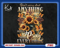 Don39t Worry About Anything Png Pray About Everything Faith Cross With Butterfly And Sunflowers Png Christian Png Faith PngScripture Png Graphic Tee – Premium Graphic · Trending Graphic Apparel