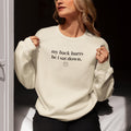 Funny My Back Hurts Sweatshirt Funny Saying Fibromyalgia Crewneck Thirty or Fortieth Birthday Gift Cute Unhinged Mother39s Day Present Sweatshirt – Everyday Comfort · Top Pick For Any Outfit