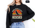 Retro Rescued Dog Sweatshirt Vintage Pet Lover Gift Animal Rescue Crewneck Jumper Unisex Fleece Pullover Dog Mom Apparel Sweatshirt – Easygoing Wear · High-Quality Print