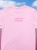 Cute Feminist Tee Shirt with Minimalist Pink Aesthetic I Only Date Feminists Equal Rights Tee with Funny Saying Silly Birthday Gift Graphic Tee – Feel-Good Design · Top Pick For Any Outfit