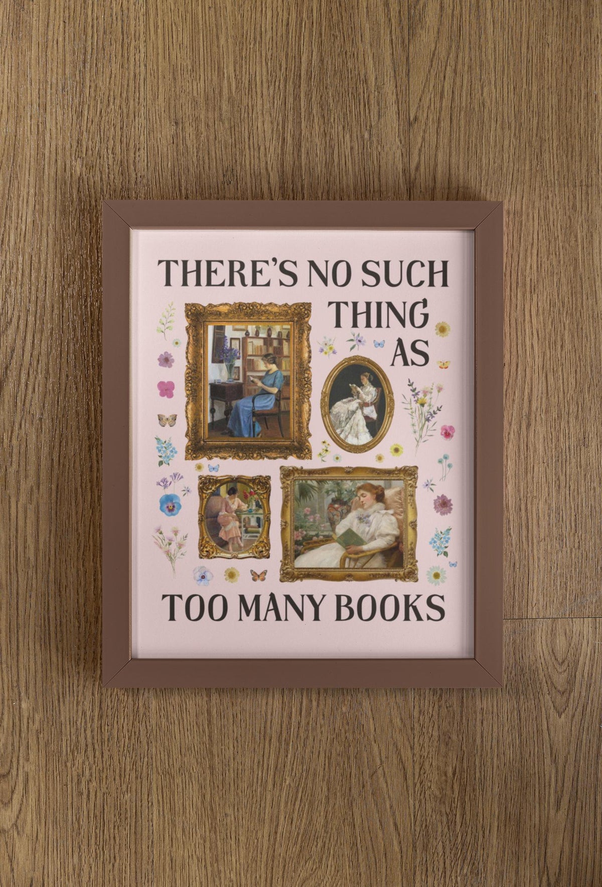 There39s No Such Thing As Too Many Books Art History Poster Famous Paintings of Women Reading Boho Pressed Flowers Bookworm Gift for Her Graphic Tee – Premium Graphic · Trending Graphic Apparel