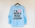 Music Teacher Sweatshirt Groovy Western Vibe Y39all Need a Music Lesson Chorus Teacher or Music Teacher Gift Funny Music Teacher Present Sweatshirt – Soft Feel · High-Quality Print