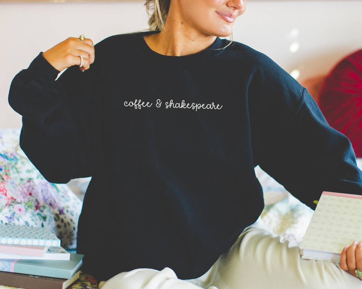 Coffee and Shakespeare Cute English Literature Sweatshirt Coffee Lover Literature Professor Gift William Shakespeare 16th Century Books Sweatshirt – Soft Feel · Perfect For Daily Wear