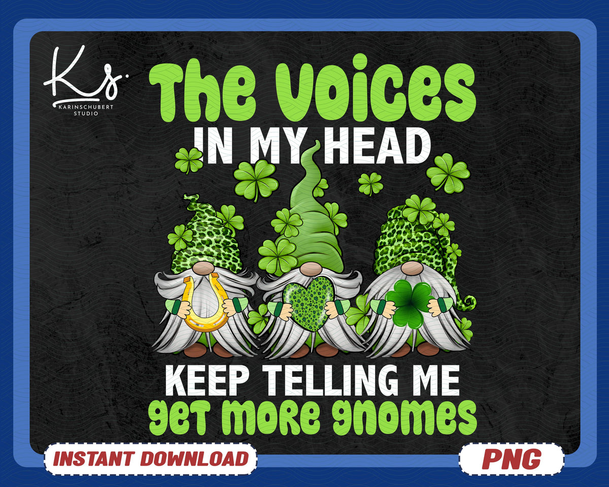 The Voices In My Head Png Stpatrick39s Day Gnomes Png Lucky Png Clover Horseshoe Png Saint Patricks Day Irishs Day Png Shamrock Png Graphic Tee – Fan Favorite · Trending Graphic Apparel