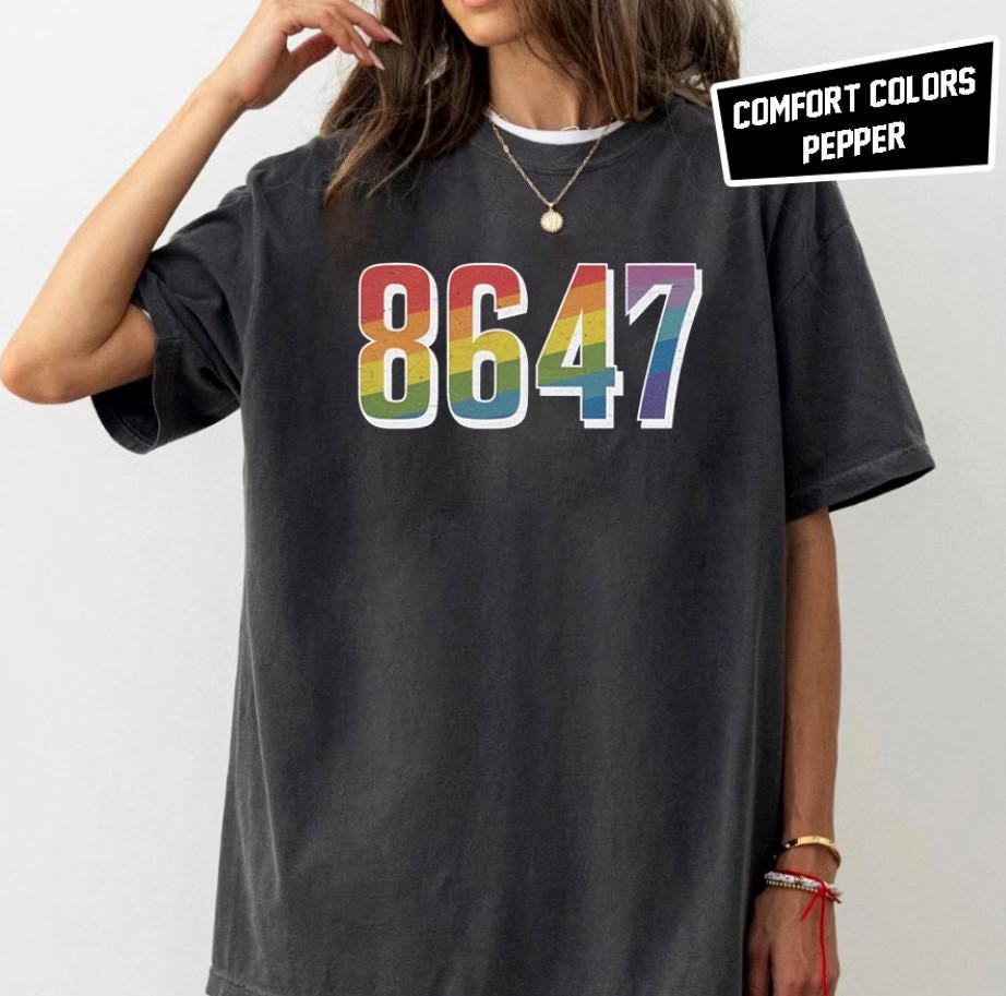 8647 Rainbow Typography Retro Shit Democrat 8647 T Shirt Liberal Shirt Pro Immigration Shirt Inclusion And Equality Tee Graphic Tee – Cozy Vibes · Great Gift For Fans