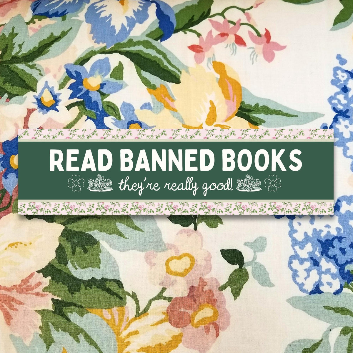 Read Banned Books Bumper Sticker for Librarian or Book Lover They39re Really Good Cute Floral Sticker for New Driver Who Loves Reading Graphic Tee – Aesthetic Look · Trending Graphic Apparel