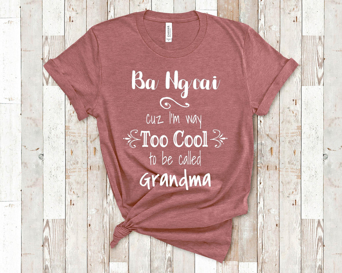 Too Cool Ba Ngoai Grandma Tshirt Vietnamese Grandmother Gift Idea for Mother39s Day Birthday Christmas or Pregnancy Reveal Announcement Graphic Tee – Easygoing Wear · Great Gift For Fans