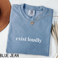 Exist Loudly Shirt Feminist Shirt Inspirational Womens Rights Feminism Activist Gift Women Empowerment Equality Shirt Graphic Tee – Bold Style · Great Gift For Fans