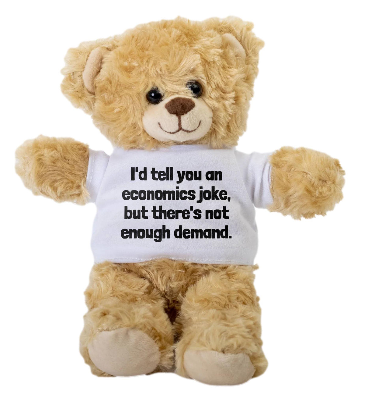 Economics Gift Funny Economist Teddy Bear Economics Teacher or Student Present Id Tell You an Economics Jokequot Graphic Tee – Soft Feel · High-Quality Print