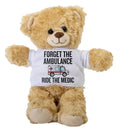 Funny Medic Gift EMT Paramedic Teddy Bear First Responder Humor Forget the Ambulance Ride the Medic Graphic Tee – Soft Feel · Top Pick For Any Outfit