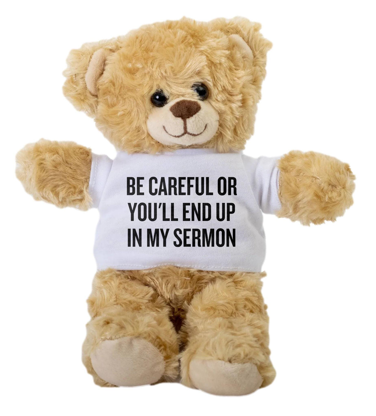 Funny Pastor Gift Preacher Humor Teddy Bear Church Minister Joke Be Careful or You39ll End Up in My Sermon Graphic Tee – Bold Style · Must-Have Style