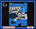 Harder Faster Deeper Calm Down We39re Talking CPR Png Funny Nurse Shirt Design Paramedic Png Medical Humor Faster Deeper Png Doctor Png Graphic Tee – Premium Graphic · Top Pick For Any Outfit