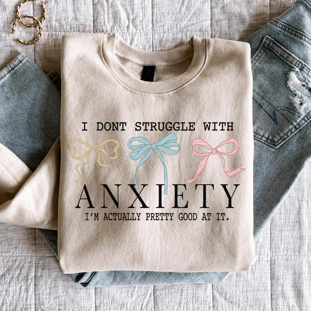I Don39t Struggle With Anxiety I39m actually Pretty Good at It Funny Mental Health Shirt Self Awareness Crewneck Anxiety Shirt Graphic Tee – Soft Feel · High-Quality Print
