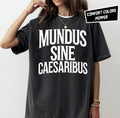 Mundus Sine Caesaribus Typography Retro Style Shirt Latin Phrase Tee Bluesky CEO T Shirt Jay Graber Shirt Feminist Shirt Graphic Tee – Everyday Comfort · High-Quality Print