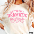 A Little Bit Dramatic Shirt Coquette Strawberry Shirt Funny Girlfriend Gift Best Friend Gift Sarcastic Tshirt Gag Gift Graphic Tee – Fan Favorite · Must-Have Style