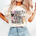 True Crime Addict True Crime Tshirt True Crime Lover True Crime Podcast True Crime Shirt Gift for True Crime Graphic Tee – Easygoing Wear · Perfect For Daily Wear