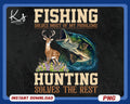 Hunting And Fishing Png Hunting Solves Most My Problems Fishing Solves The Rest Png Bass Fishing Png Deer Hunting Png Fathers Day Png Graphic Tee – Premium Graphic · Top Pick For Any Outfit