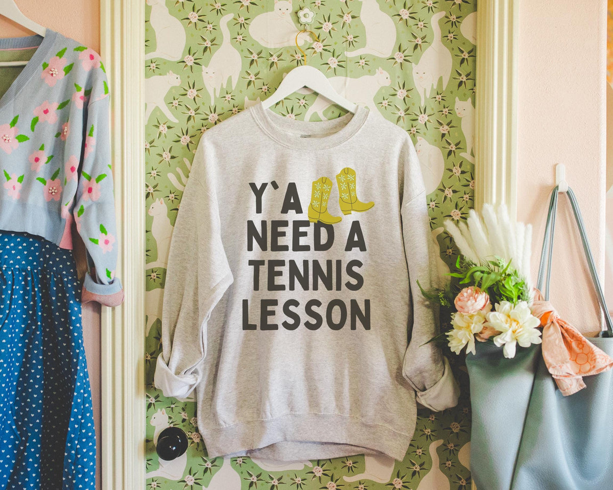 Cute Tennis Coach Sweatshirt Groovy Western Vibe Y39all Need a Tennis Lesson Tennis Instructor or High School Teacher Appreciation Gift Sweatshirt – Premium Graphic · Great Gift For Fans